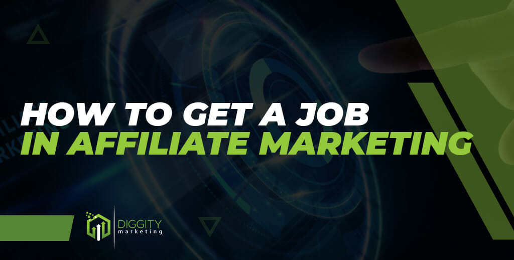 How to Get a Job in Affiliate Marketing